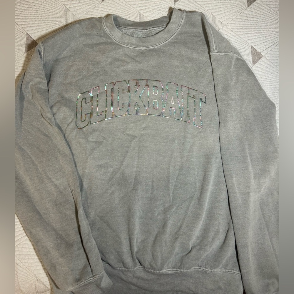 Clickbait grey sweatshirt. Holographic letters